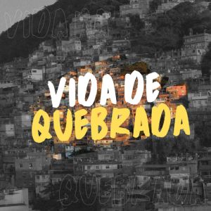 Listen to Vida De Quebrada song with lyrics from Hplay Produções