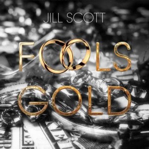 Jill Scott的專輯Fool's Gold