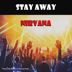 Album Stay Away (Live) (Explicit) from Nirvana