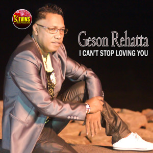 Dengarkan I Can't Stop Loving You lagu dari Geson Rehatta dengan lirik