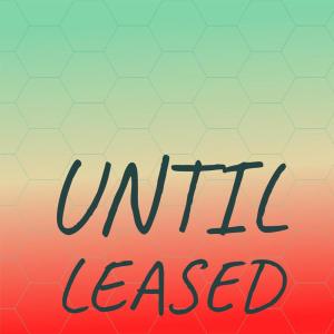 Album Until Leased oleh Various