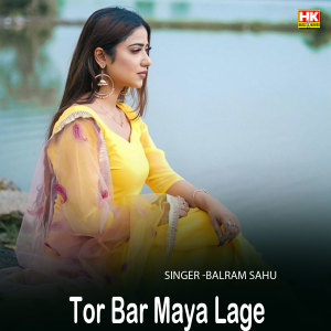 Dengarkan Tor Bar Maya Lage lagu dari Balram Sahu dengan lirik