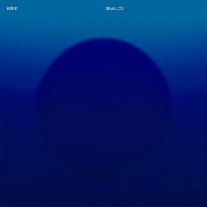 收聽Shallou的Here歌詞歌曲