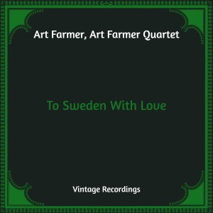 Art Farmer Quartet的專輯To Sweden With Love (Hq Remastered)