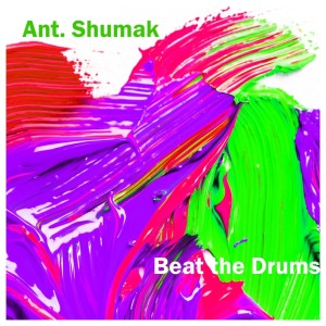Dengarkan Beat the Drums (No Acid Mix) lagu dari Ant. Shumak dengan lirik