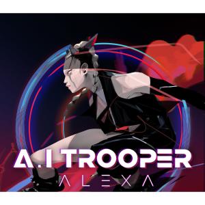 收听알렉사的A.I TROOPER歌词歌曲