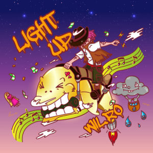 ดาวน์โหลดและฟังเพลง LIGHT UP พร้อมเนื้อเพลงจาก WILRO