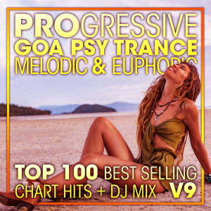 DoctorSpook的專輯Progressive Goa Psy Trance Melodic & Euphoric Top 100 Best Selling Chart Hits + DJ Mix V9