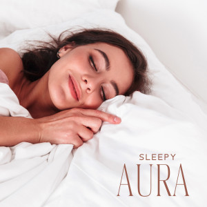 Flow Yoga Workout Music的專輯Sleepy Aura (Nightly Daydreams, Tranquility and Relaxation Music)