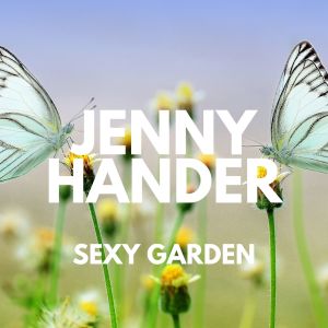 Album Sexy Garden oleh Jenny Hander