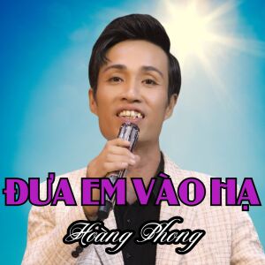 Hoàng Phong的专辑Đưa Em Vào Hạ