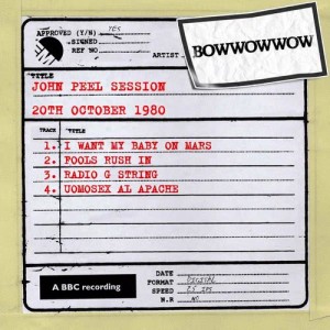 อัลบัม John Peel Session [20th October 1980] ศิลปิน Bow Wow Wow