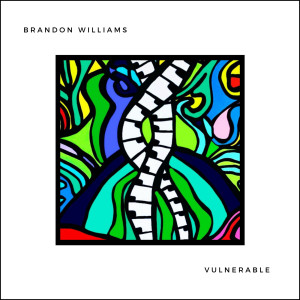 Album Vulnerable from Brandon Williams