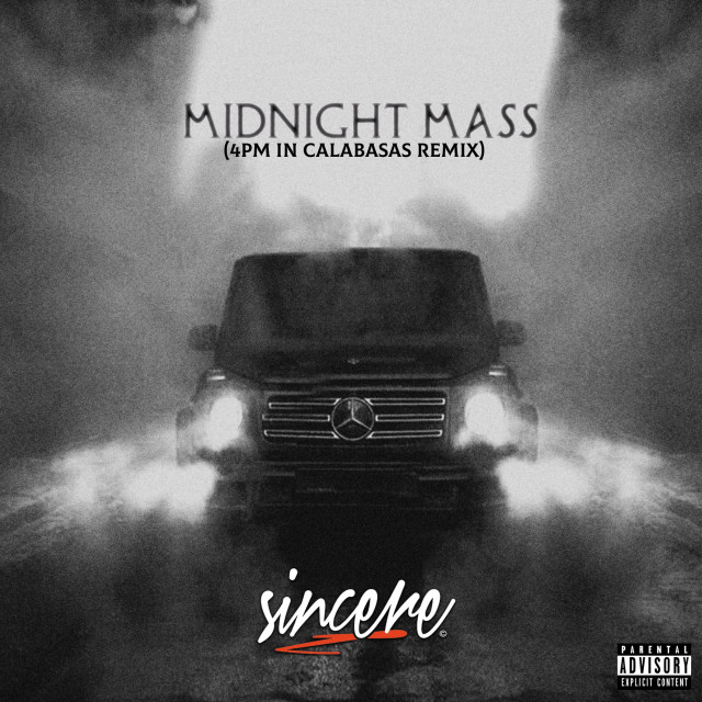 Album Midnight Mass (4pm in Calabasas Remix) (Explicit) from Sincere