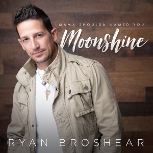 Ryan Broshear的專輯Mama Shoulda Named You Moonshine