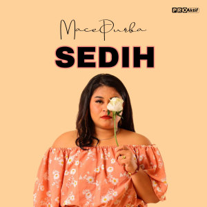 Dengarkan Sedih lagu dari Mace Purba dengan lirik