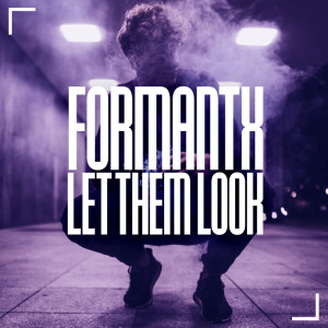 Album Let Them Look oleh Formantx