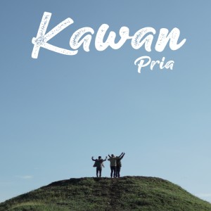 ดาวน์โหลดและฟังเพลง Kawan พร้อมเนื้อเพลงจาก Pria