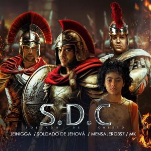 收聽Mensajero3S7的S.D.C (feat. Soldado de Jehova & Jeinigga)歌詞歌曲