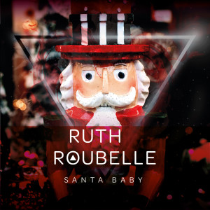 ดาวน์โหลดและฟังเพลง Santa Baby พร้อมเนื้อเพลงจาก Ruth Roubelle