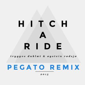 Dengarkan lagu Hitch a Ride (Pegato Remix) nyanyian Tryggve Duklæt dengan lirik