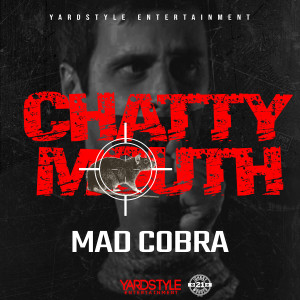 Mad Cobra的專輯Chatty Mouth (Explicit)