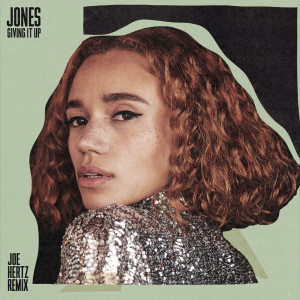 收聽JONES的Giving It Up (Joe Hertz Remix)歌詞歌曲