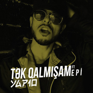 收聽YAP10的Tək Qalmışam (Explicit)歌詞歌曲