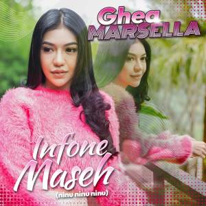 Listen to Infone Maseh song with lyrics from Ghea Marsella