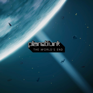 ดาวน์โหลดและฟังเพลง The World's End พร้อมเนื้อเพลงจาก Planet Funk