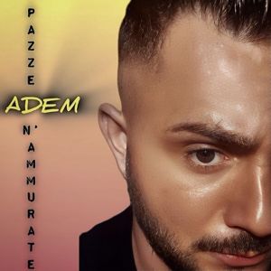 Album Pazze N'Ammurate from Adem