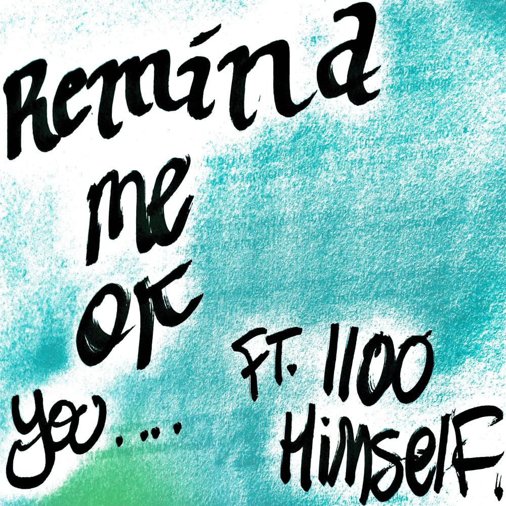 remind me of you (sped up) (feat. 1100 Himself) (Explicit)