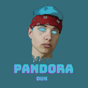 Listen to Pandora song with lyrics from Dux