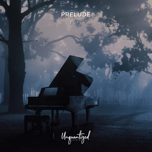 ดาวน์โหลดและฟังเพลง Prelude พร้อมเนื้อเพลงจาก Paty