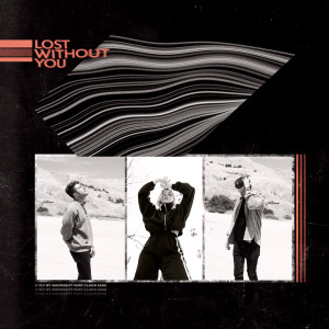 Listen to Lost Without You song with lyrics from Fly By Midnight