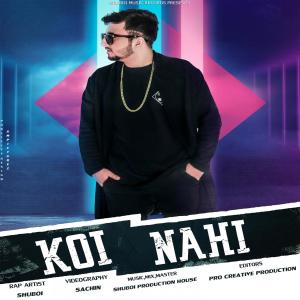 Listen to Koi Nahi (feat. Kabeer) song with lyrics from Shuboi
