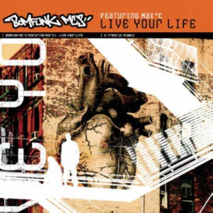 ดาวน์โหลดและฟังเพลง Live Your Life (Extended Mix) พร้อมเนื้อเพลงจาก Bomfunk MC's