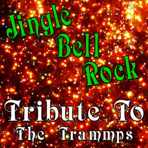 Jingle Bell Rock (Tribute to the Trammps)