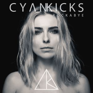 Cyan Kicks的專輯Rockabye