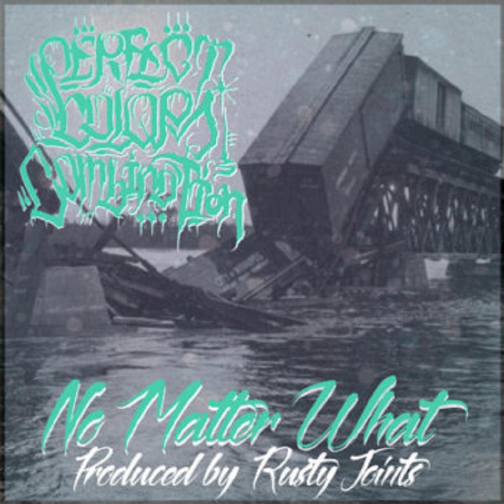 No Matter What (feat. Rusty Joints) (Explicit)