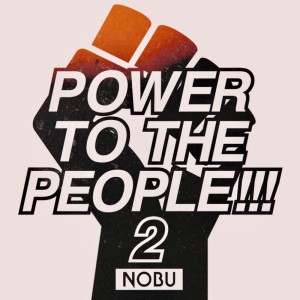 อัลบัม POWER TO THE PEOPLE!!! 2 ศิลปิน Nobu