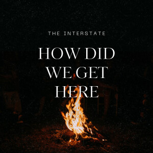 Album How Did We Get Here oleh the Interstate