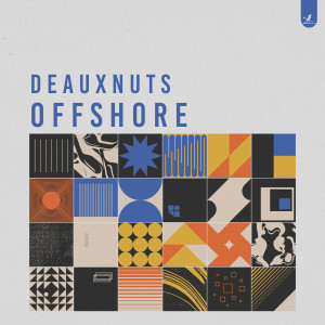 Listen to Offshore song with lyrics from Deauxnuts
