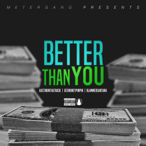 Album Better Than You (Explicit) from Austinonthatrack