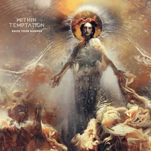 ดาวน์โหลดและฟังเพลง Raise Your Banner (Single Edit) พร้อมเนื้อเพลงจาก Within Temptation