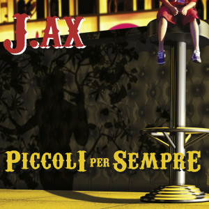 J-AX的專輯Piccoli per sempre