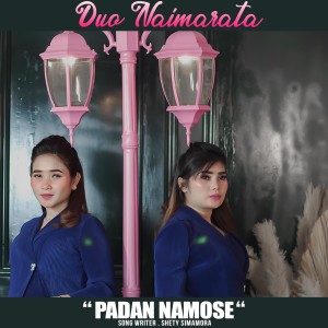 Dengarkan lagu Padan Na Mose nyanyian Duo Naimarata dengan lirik