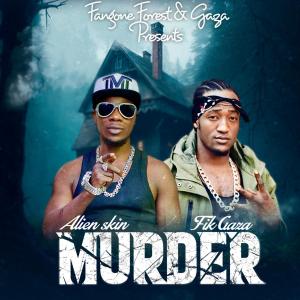 收聽Fik Gaza的MURDER (feat. Alien Skin Official)歌詞歌曲
