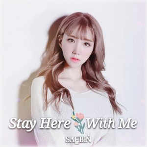 Album Stay Here With Me oleh Saebin