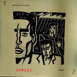 Listen to Between Two Hearts song with lyrics from Samedi